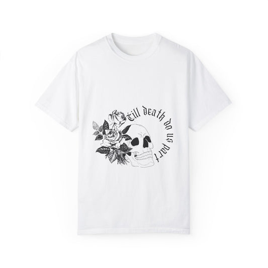 Till Death Do Us Part - Comfort Colors® Unisex Garment-Dyed T-shirt